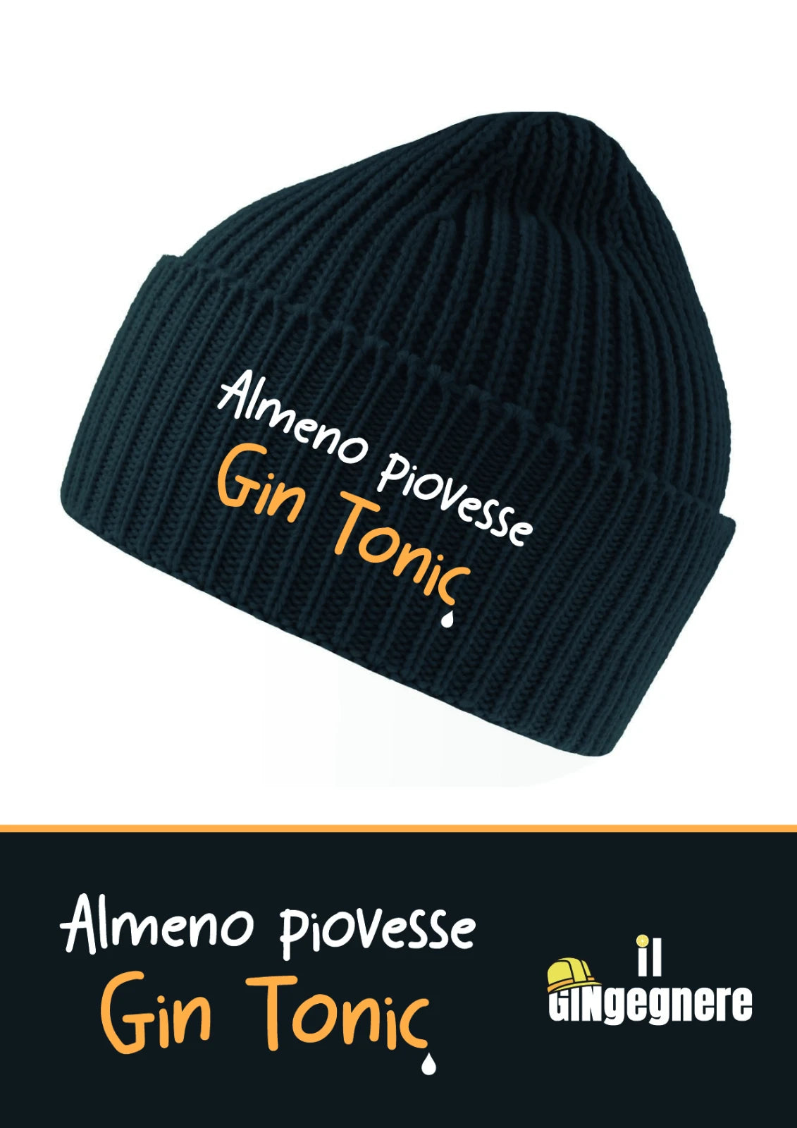 Almeno piovesse gintonic - Cappello invernale