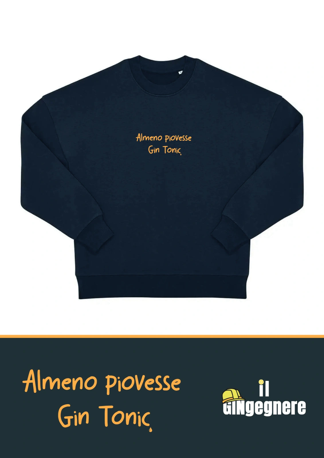 Almeno piovesse gintonic - Felpa girocollo Oversize